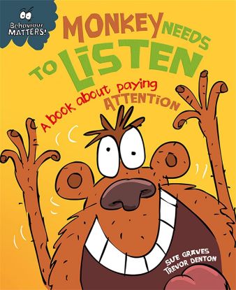 Picture of BEHAVIOR MATTERS A BOOK ABOUT PAYING ATTENTION-MONKEY NEEDS TO LISTEN