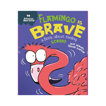 Picture of BEHAVIOR MATTERS A BOOK ABOUT FEELING SCARED-FLAMINGO IS BRAVE